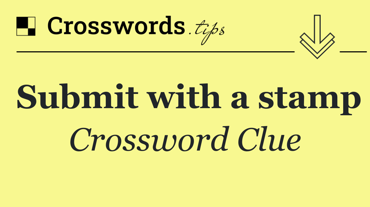 Submit with a stamp