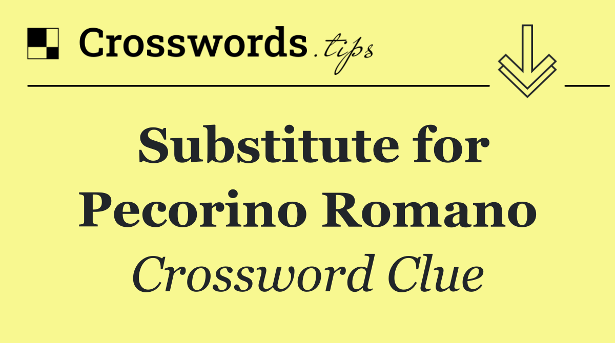 Substitute for Pecorino Romano