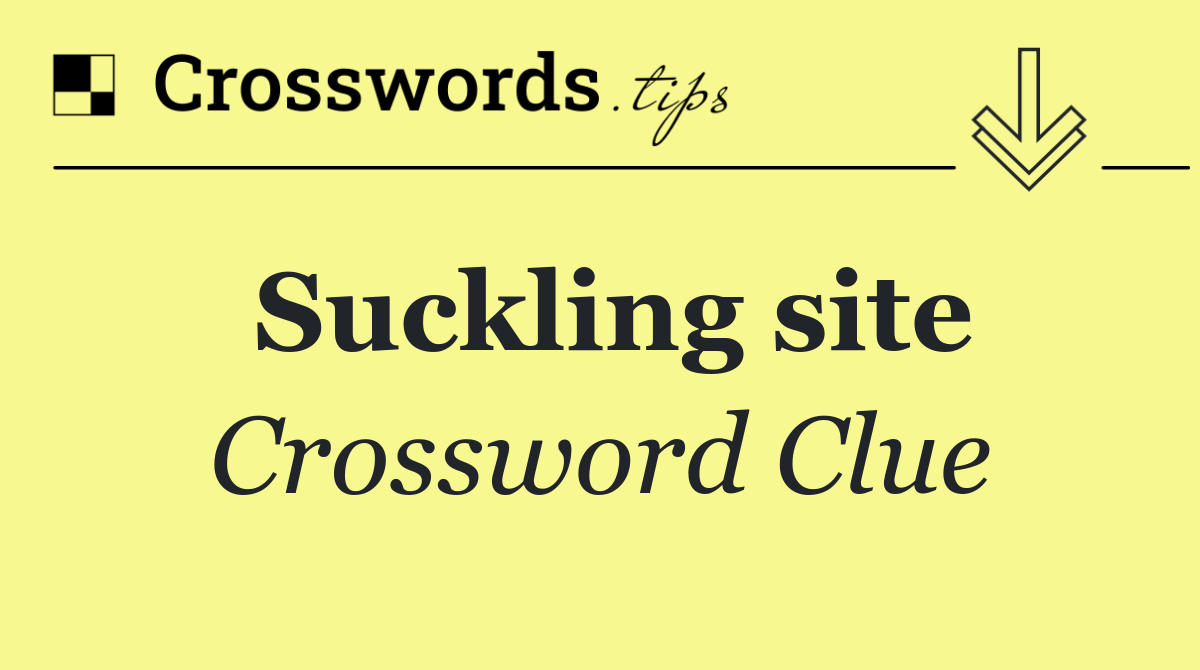 Suckling site