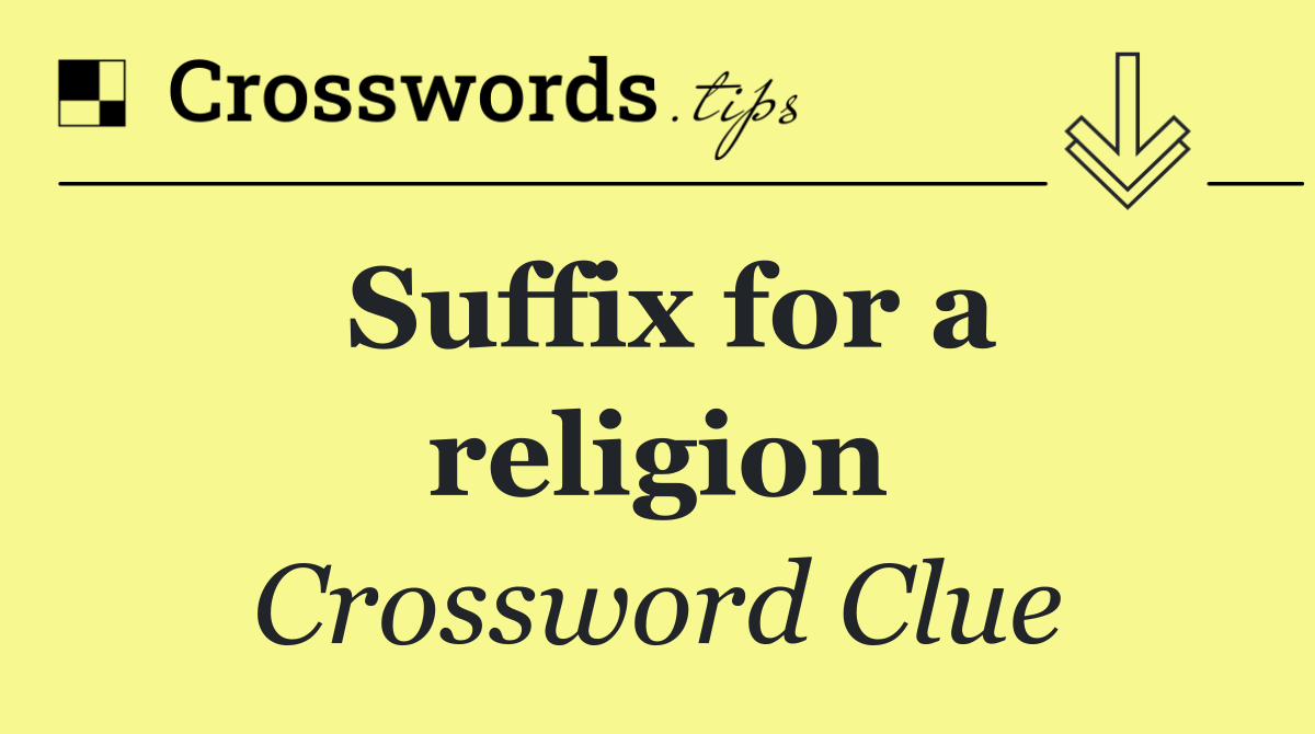 Suffix for a religion