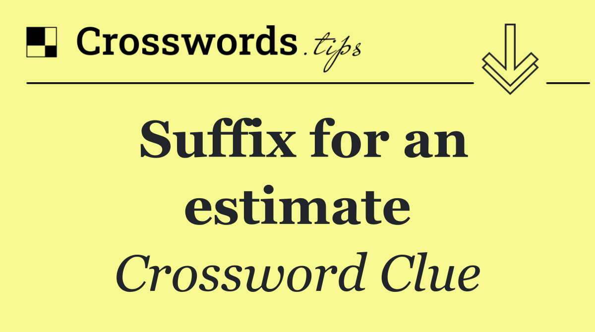 Suffix for an estimate
