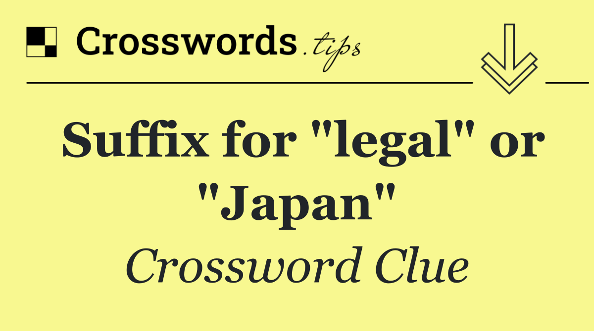 Suffix for "legal" or "Japan"