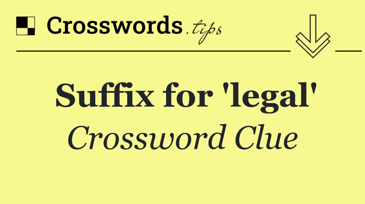 Suffix for 'legal'