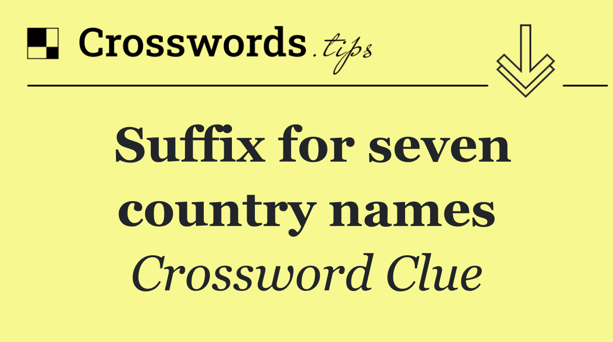 Suffix for seven country names