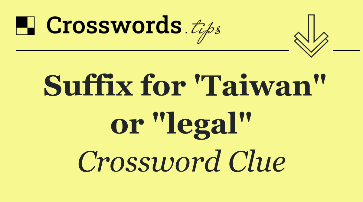 Suffix for 'Taiwan" or "legal"