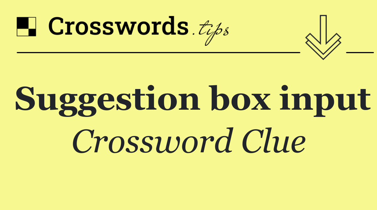 Suggestion box input