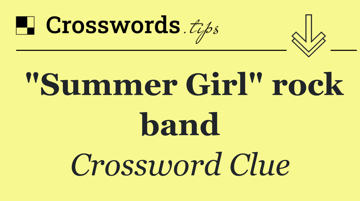 "Summer Girl" rock band