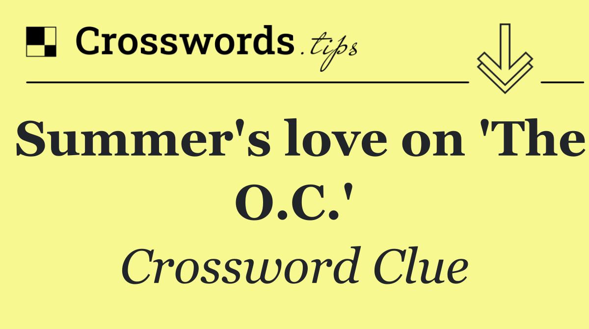Summer's love on 'The O.C.'