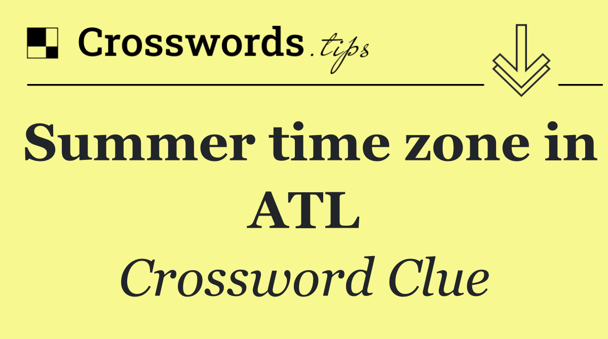 Summer time zone in ATL