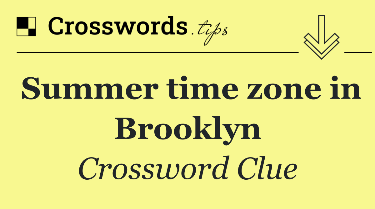Summer time zone in Brooklyn