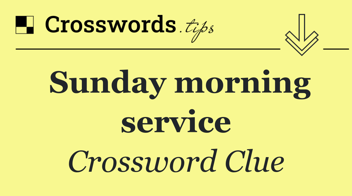 Sunday morning service