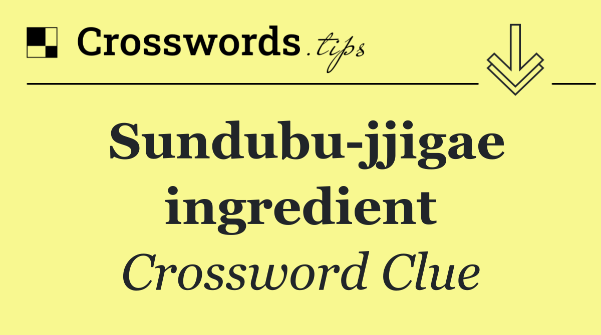 Sundubu jjigae ingredient