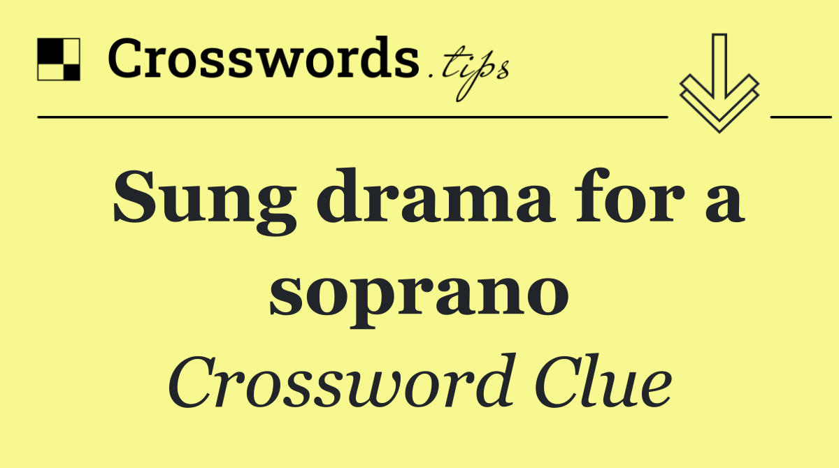 Sung drama for a soprano