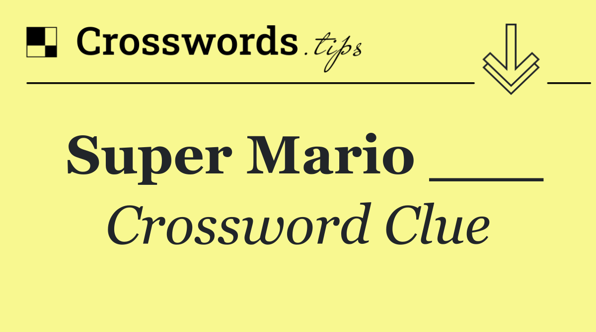 Super Mario ___