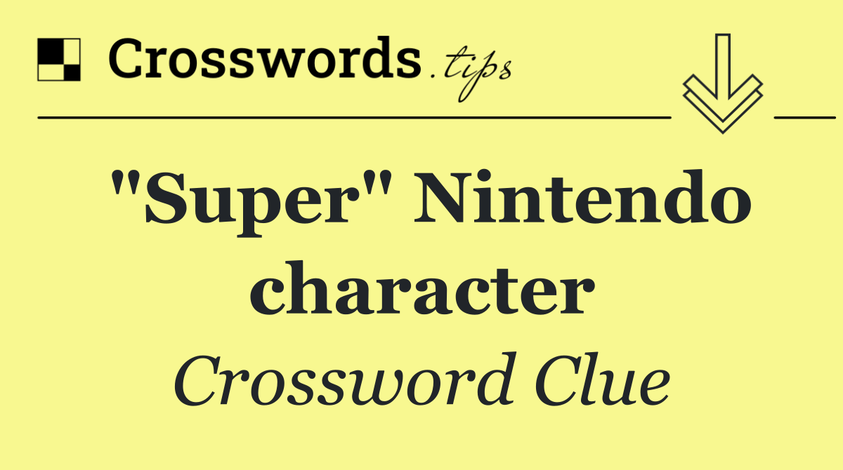 "Super" Nintendo character