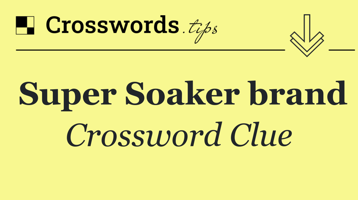 Super Soaker brand