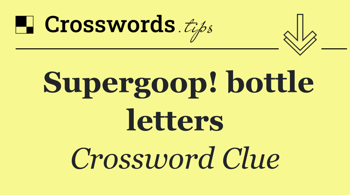 Supergoop! bottle letters