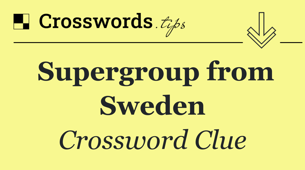 Supergroup from Sweden