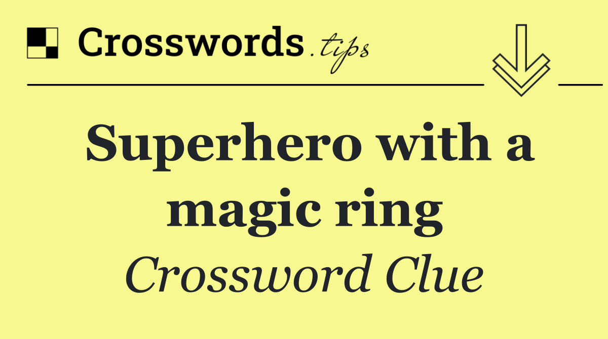 Superhero with a magic ring