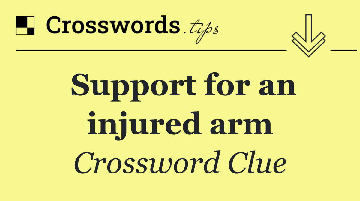 Support for an injured arm