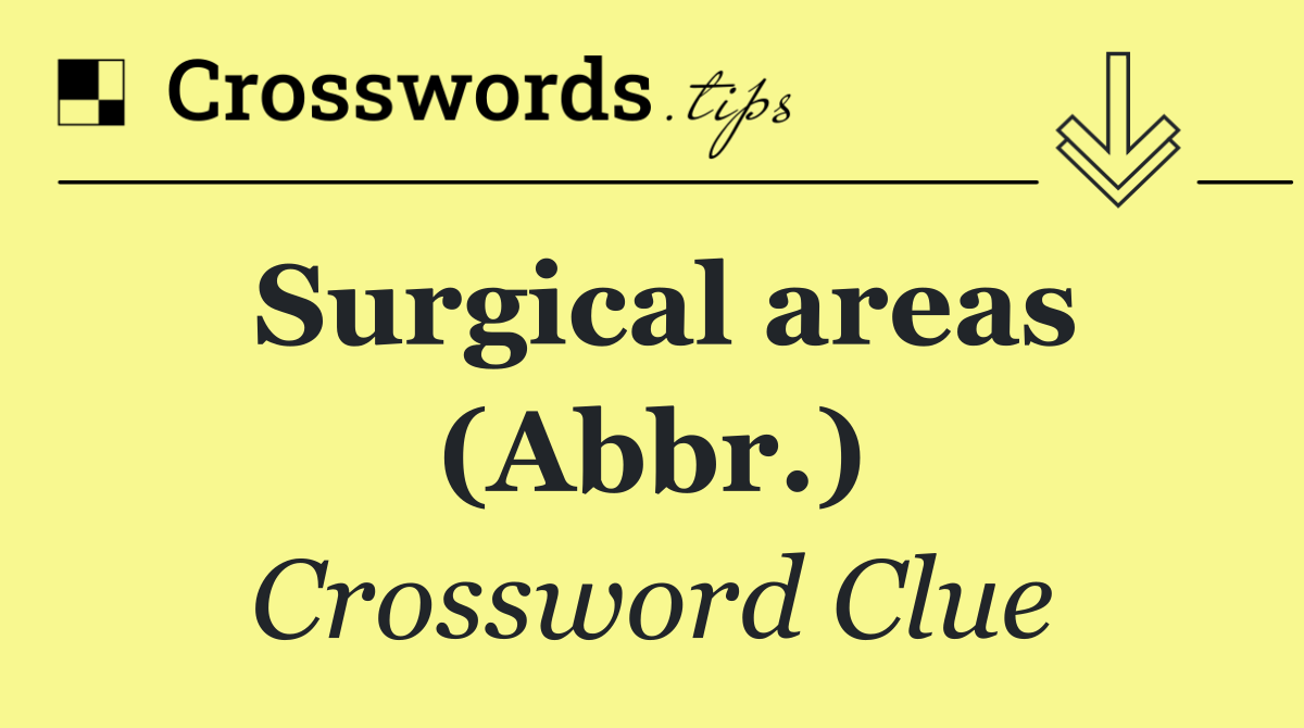 Surgical areas (Abbr.)