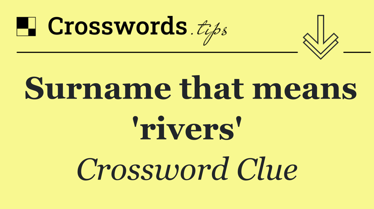Surname that means 'rivers'