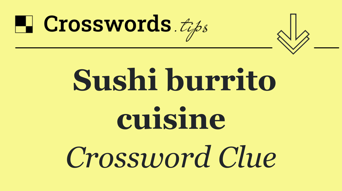 Sushi burrito cuisine