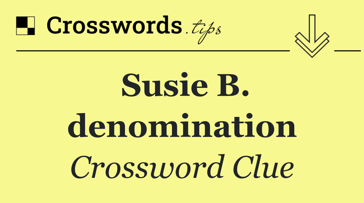 Susie B. denomination