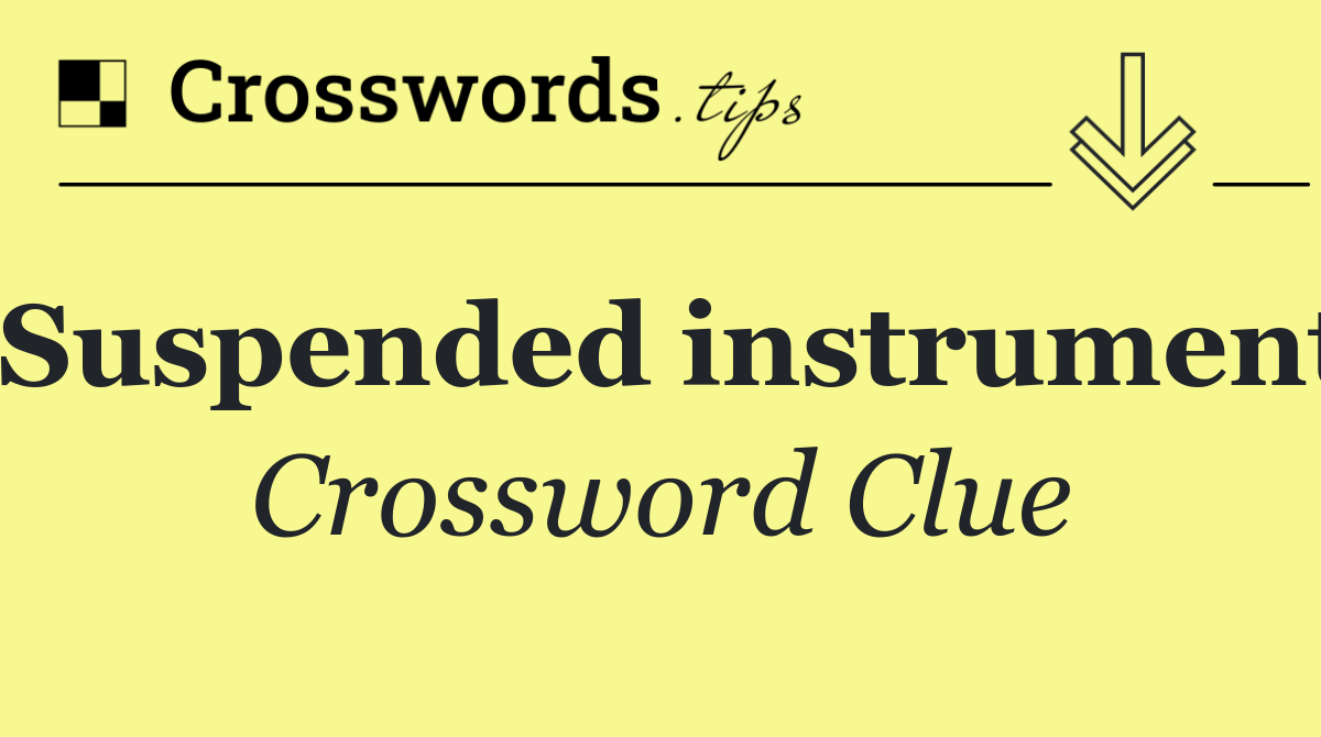 Suspended instrument