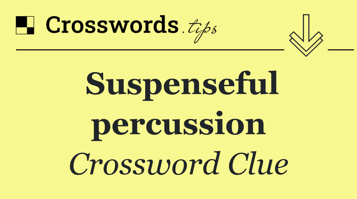 Suspenseful percussion