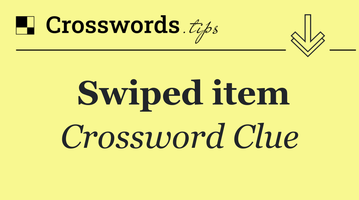 Swiped item