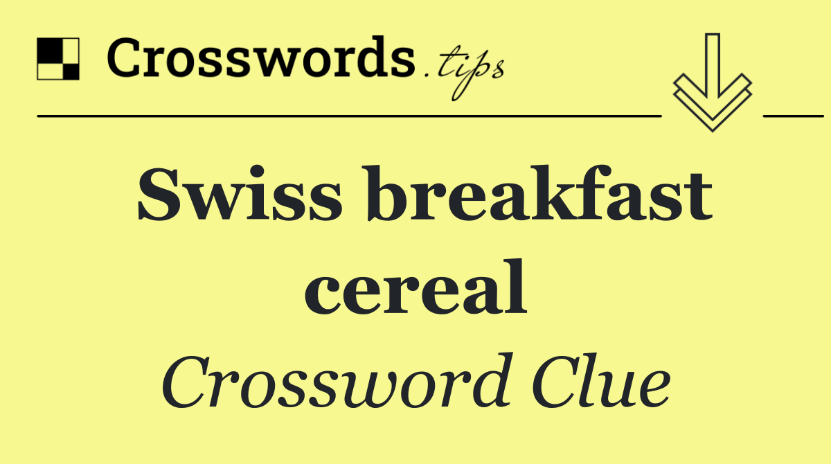 Swiss breakfast cereal
