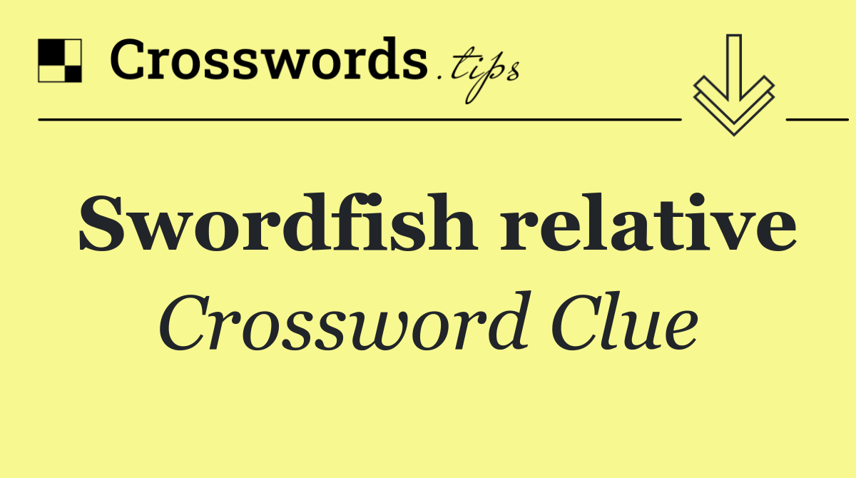 Swordfish relative