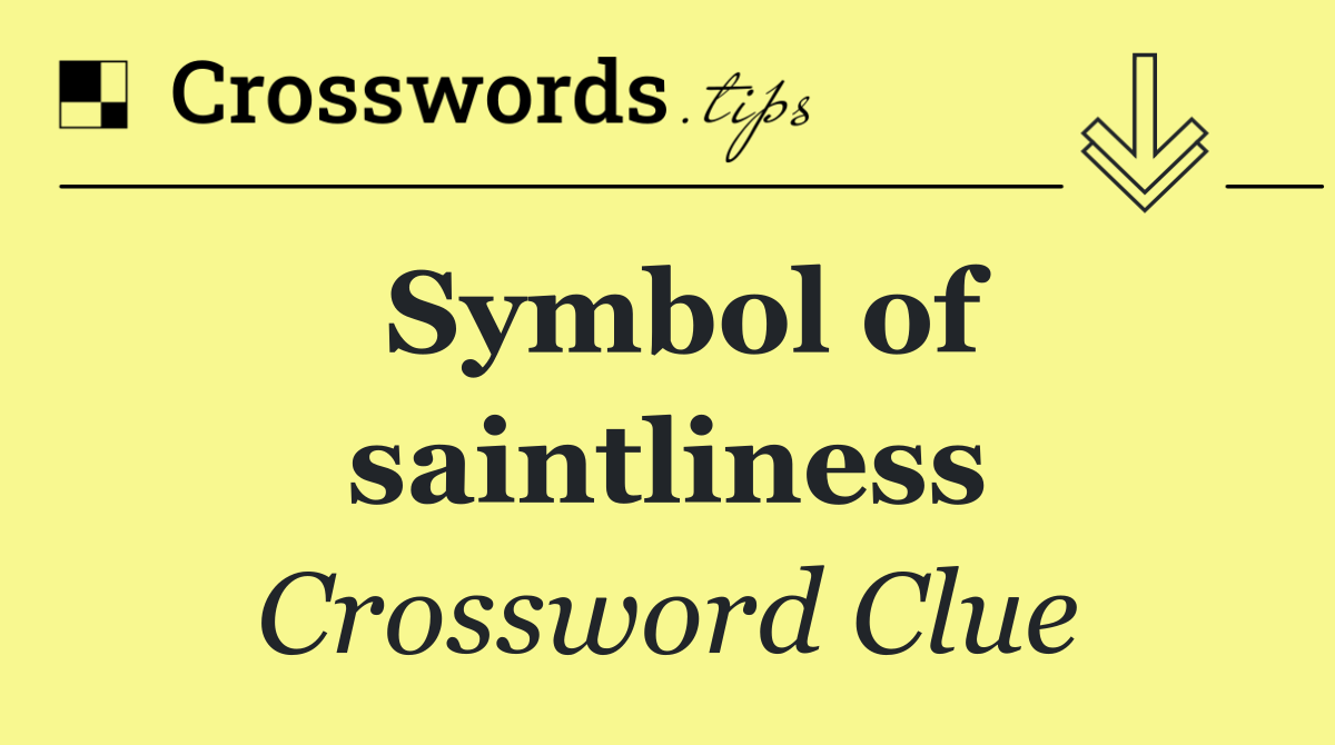 Symbol of saintliness