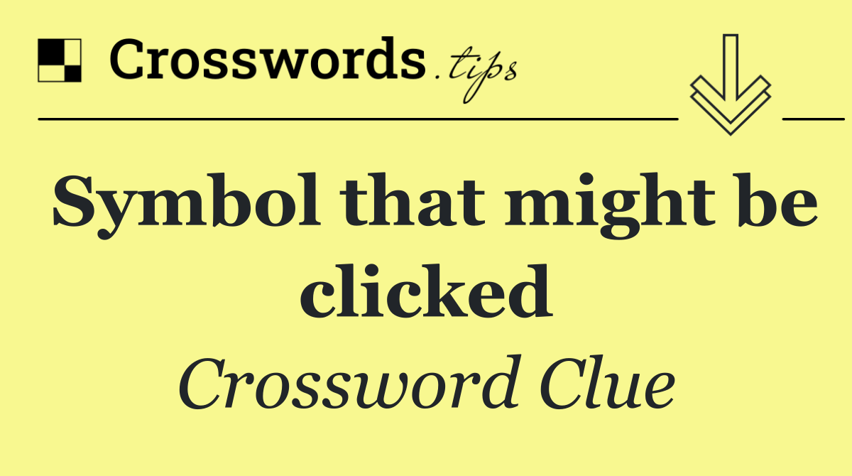 Symbol that might be clicked