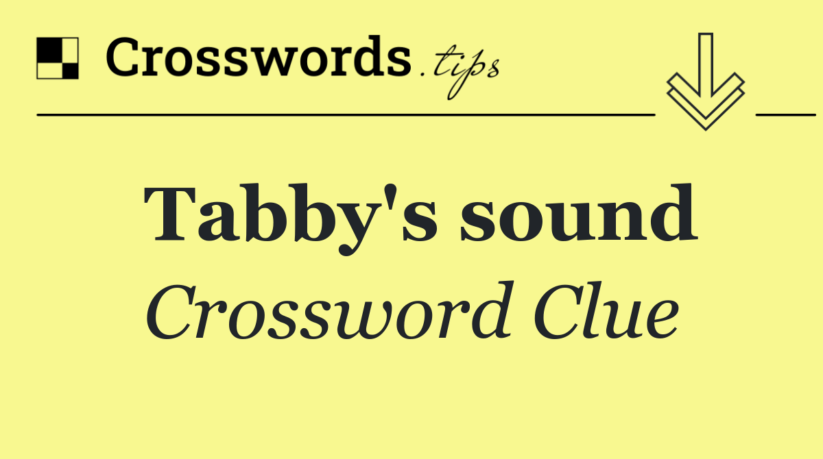 Tabby's sound