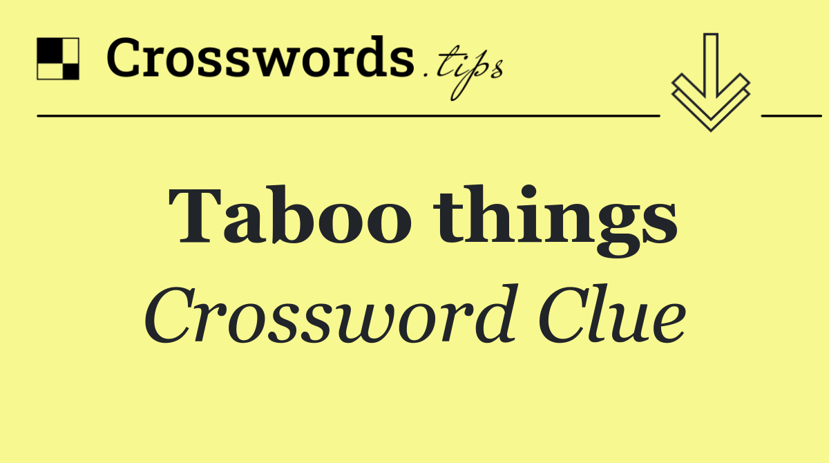 Taboo things