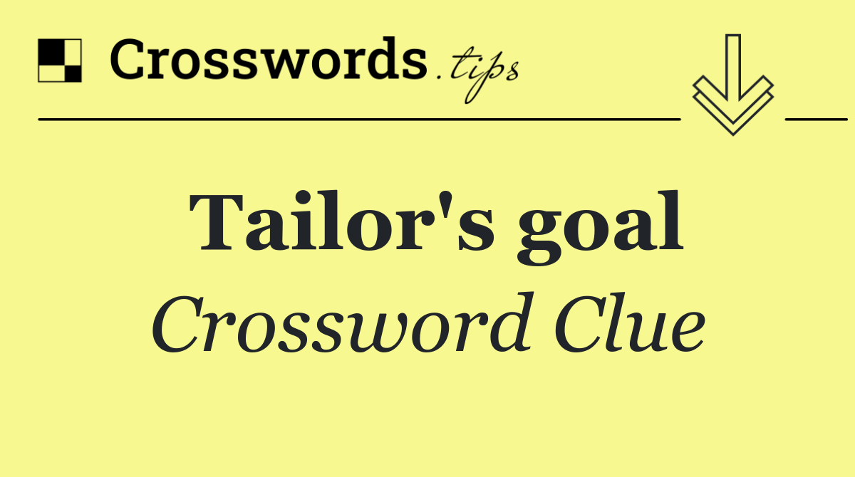 Tailor's goal