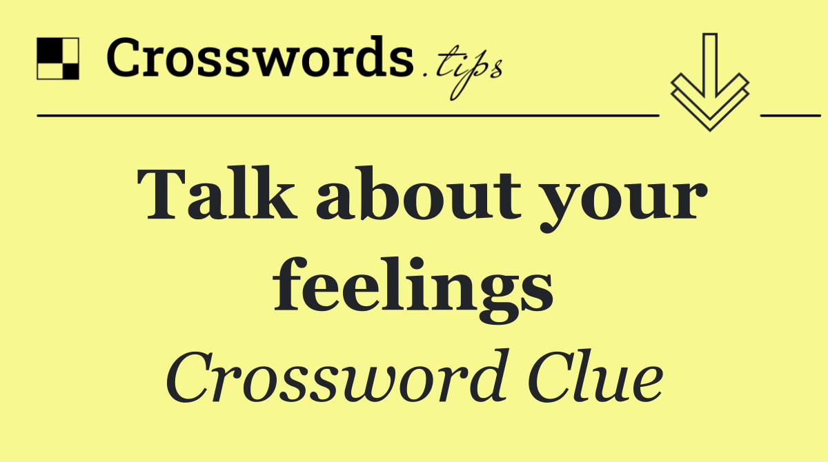 Talk about your feelings
