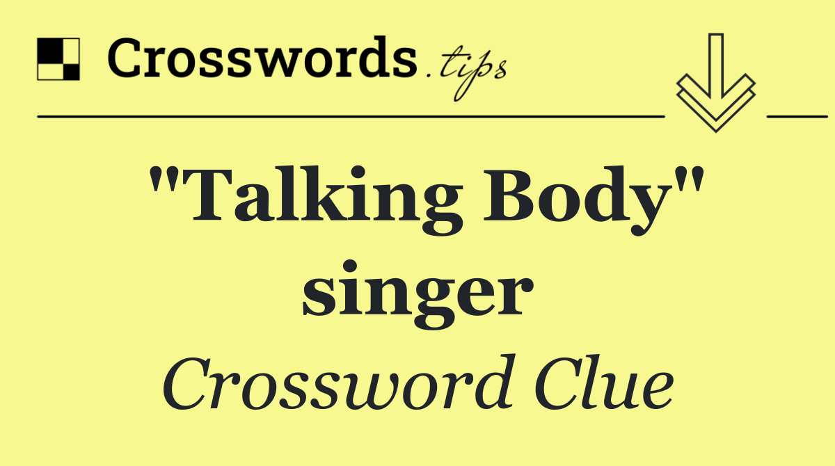 "Talking Body" singer