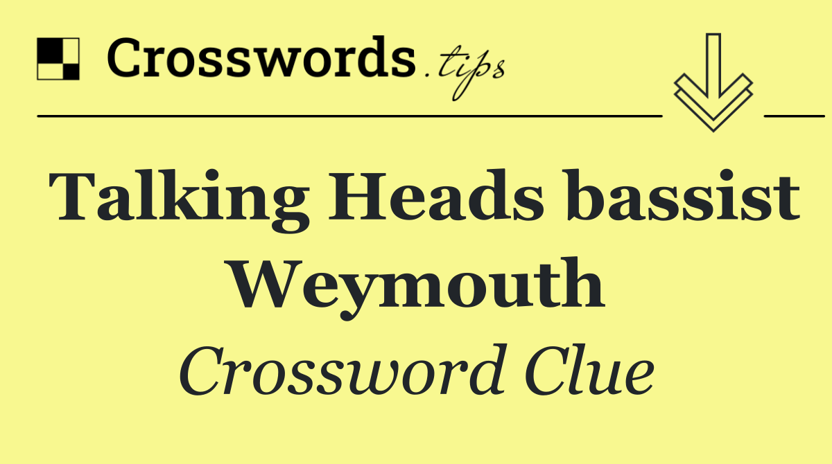 Talking Heads bassist Weymouth