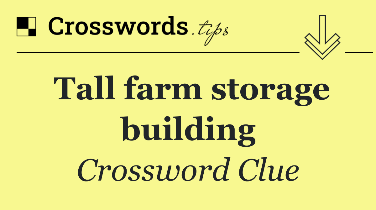 Tall farm storage building