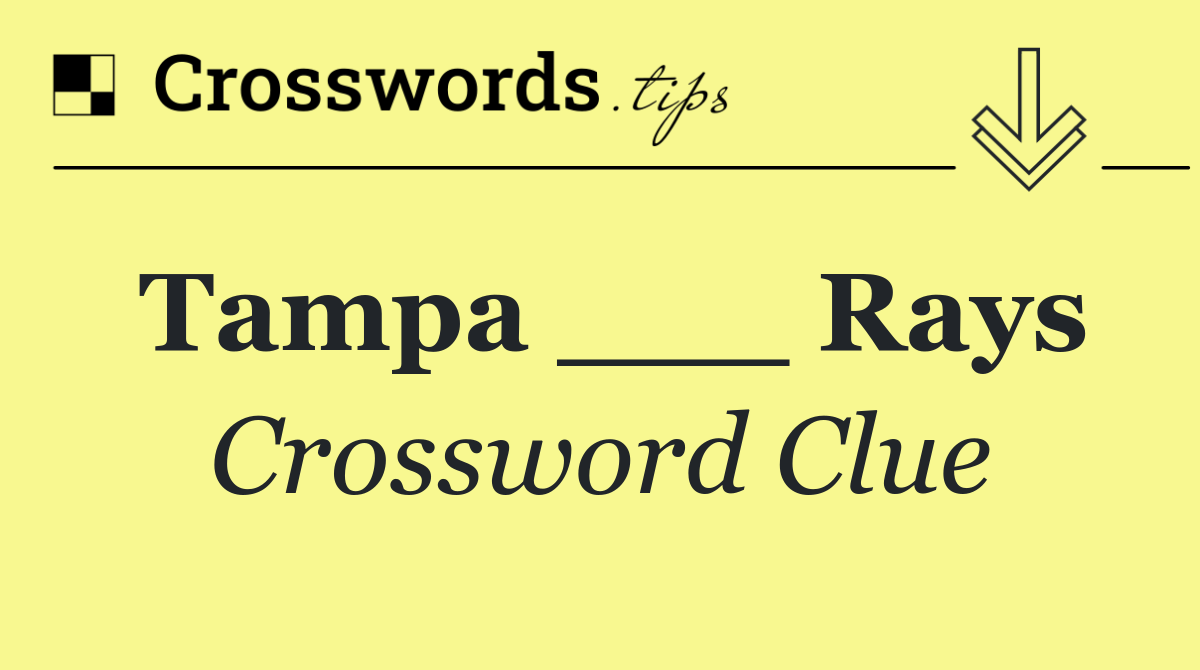 Tampa ___ Rays
