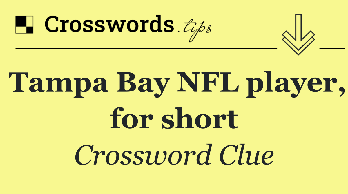 Tampa Bay NFL player, for short