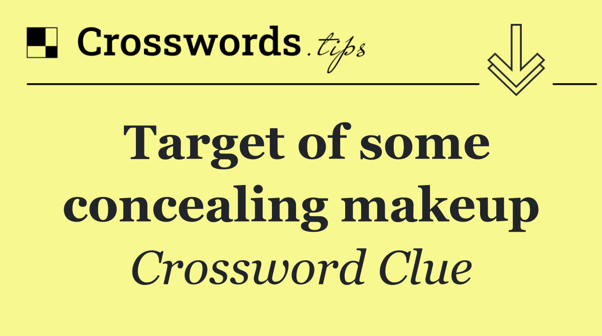 Target of some concealing makeup