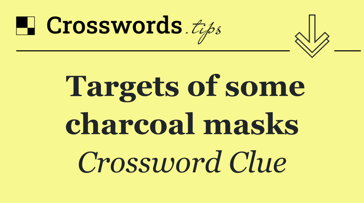 Targets of some charcoal masks