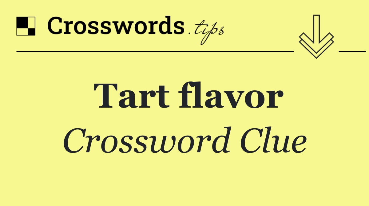 Tart flavor