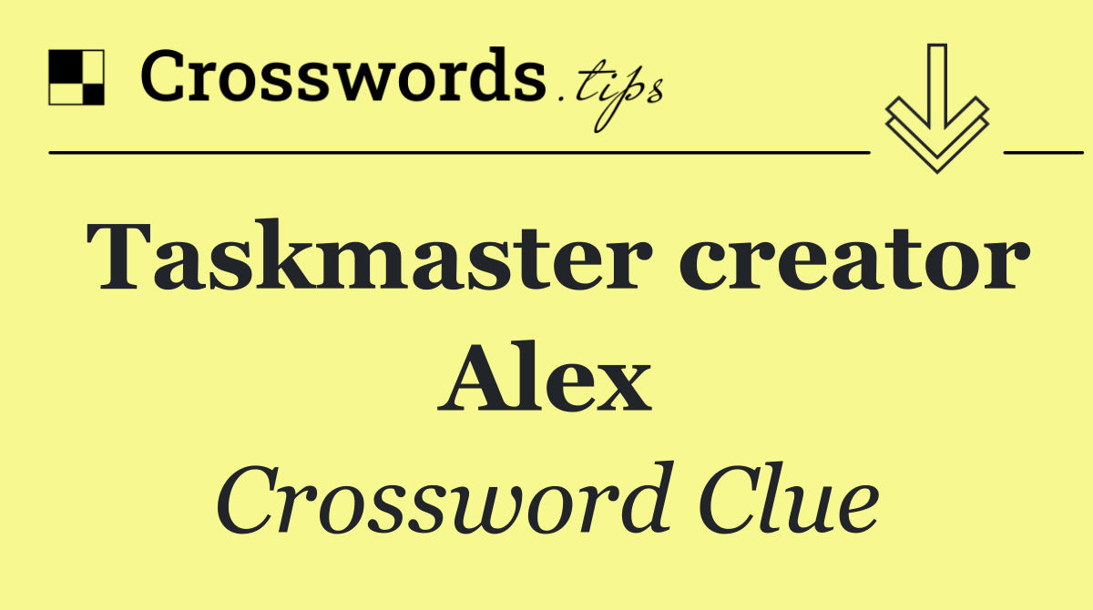 Taskmaster creator Alex