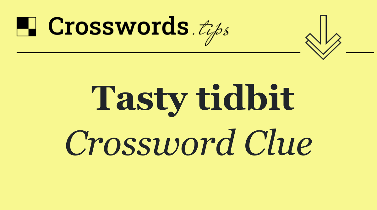 Tasty tidbit