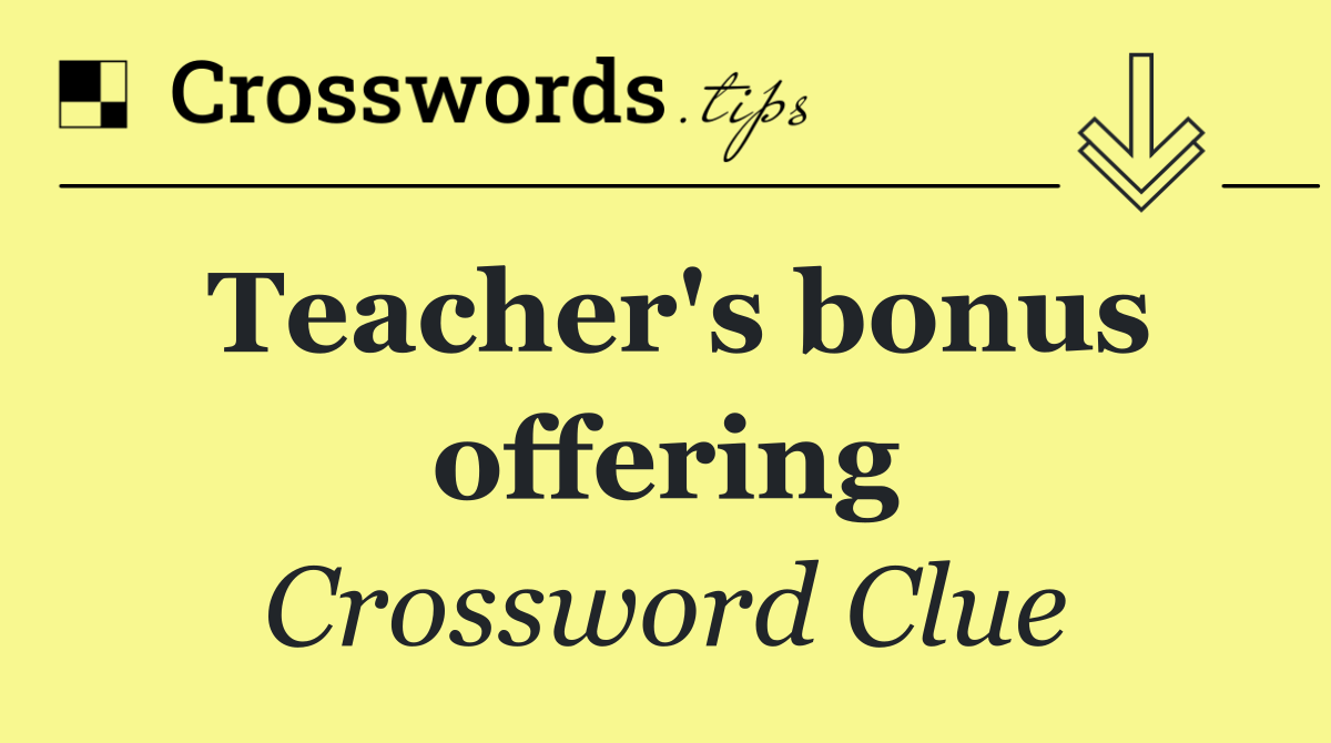 Teacher's bonus offering